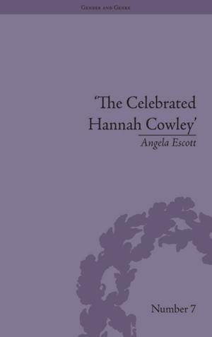 Cover of the book The Celebrated Hannah Cowley by Kristin Ljungkvist