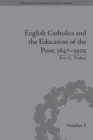 Cover of the book English Catholics and the Education of the Poor, 1847–1902 by Pablo Meninato