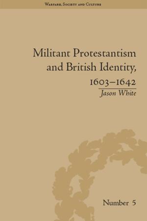 bigCover of the book Militant Protestantism and British Identity, 1603–1642 by 