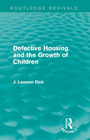 Cover of the book Defective Housing and the Growth of Children by Edith Tilton Penrose