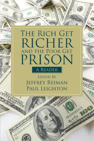 Cover of the book The Rich Get Richer and the Poor Get Prison by Robert P. Irvine