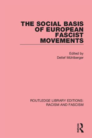 Cover of the book The Social Basis of European Fascist Movements by Denis Jonnes