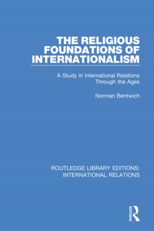 Cover of the book The Religious Foundations of Internationalism by Gordon White