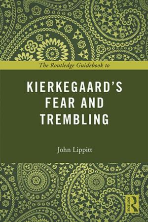 Cover of the book The Routledge Guidebook to Kierkegaard's Fear and Trembling by Stanton Wheeler, Norman K. Denzin
