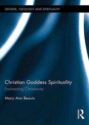 Cover of the book Christian Goddess Spirituality by Rune E. A. Johansson