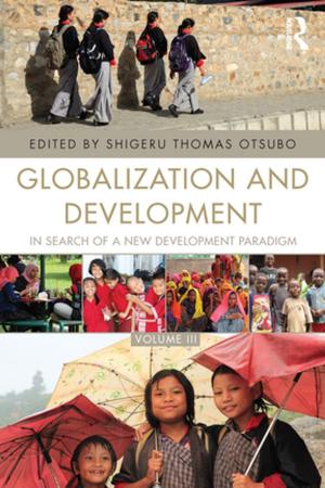 Cover of the book Globalization and Development Volume III by 