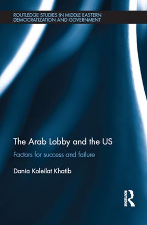 Cover of the book The Arab Lobby and the US by Tristan Dunning