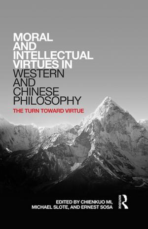 Cover of the book Moral and Intellectual Virtues in Western and Chinese Philosophy by Thomas Evan Levy