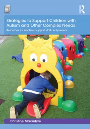 Cover of the book Strategies to Support Children with Autism and Other Complex Needs by Gerald N. Cook, Bruce Billig