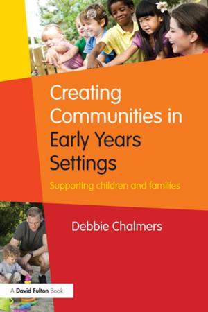 Cover of the book Creating Communities in Early Years Settings by Paul Thom