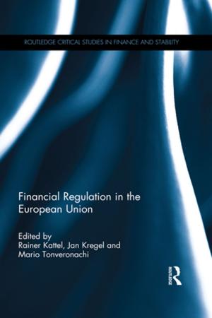 Cover of the book Financial Regulation in the European Union by Roshan de Silva Wijeyeratne