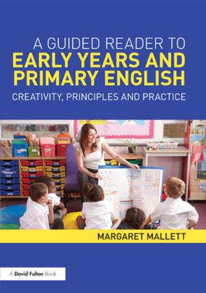 Cover of the book A Guided Reader to Early Years and Primary English by Peter Rogers