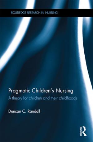 Cover of the book Pragmatic Children's Nursing by Elizabeth A. Lehfeldt