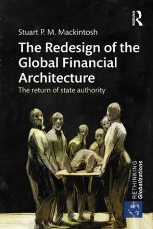Cover of the book The Redesign of the Global Financial Architecture by Matthew J. Webb