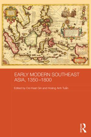 Cover of the book Early Modern Southeast Asia, 1350-1800 by Bradford J. Hall, Patricia O. Covarrubias, Kristin A. Kirschbaum