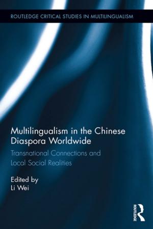 Cover of the book Multilingualism in the Chinese Diaspora Worldwide by Berachyahu Lifshitz, Hanina Ben-Menahem