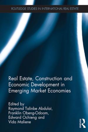 Cover of the book Real Estate, Construction and Economic Development in Emerging Market Economies by Takayuki Kanda, Hiroshi Ishiguro