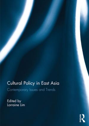 Cover of the book Cultural Policy in East Asia by Catherine H. Lusheck