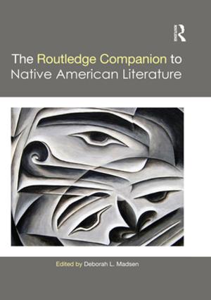 Cover of the book The Routledge Companion to Native American Literature by C Peniston-Bird, Gerard J.De Groot