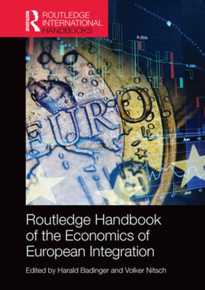 Cover of the book Routledge Handbook of the Economics of European Integration by Steven H. Rutledge