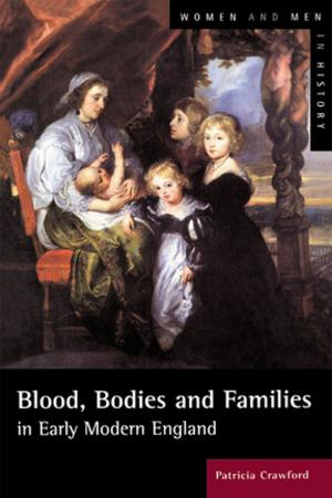 Cover of the book Blood, Bodies and Families in Early Modern England by Anthony Green