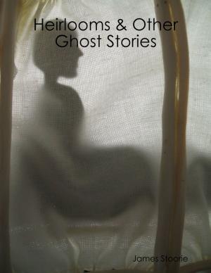 Cover of the book Heirlooms & Other Ghost Stories by Eric Spencer