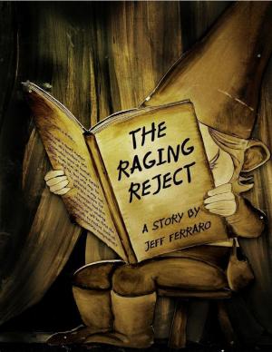 Cover of the book The Raging Reject by Sophia Von Sawilski