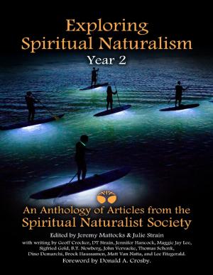 Cover of the book Exploring Spiritual Naturalism, Year 2: An Anthology of Articles from the Spiritual Naturalist Society by Michael Yager