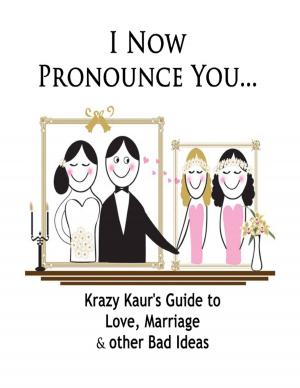 Cover of the book I Now Pronounce You... by Yena Sharma Purmasir