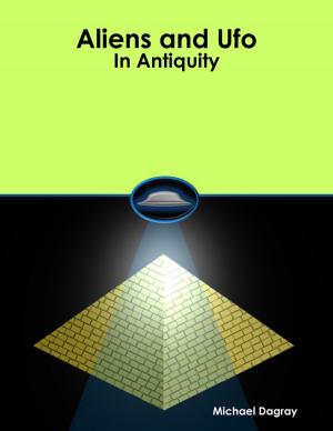 Cover of the book Aliens and Ufo In Antiquity by Isa Adam