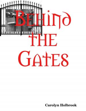 Cover of the book Behind the Gates by Javin Strome
