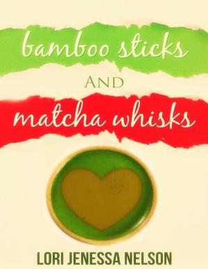 Book cover of Bamboo Sticks and Matcha Whisks