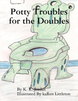 Cover of the book Potty Troubles for the Doubles by Shykeijah Robinson