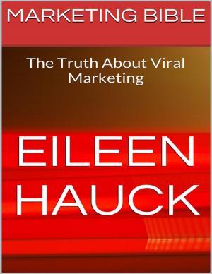 Cover of the book Marketing Bible: The Truth About Viral Marketing by Caitlin MacKenna