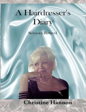 Cover of the book A Hairdresser's Diary: Scissors Retired by John Derek