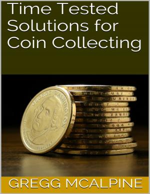 Cover of the book Time Tested Solutions for Coin Collecting by Renzhi Notes