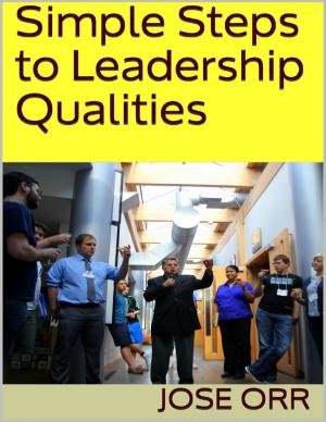 Cover of the book Simple Steps to Leadership Qualities by Abdelkarim Rahmane