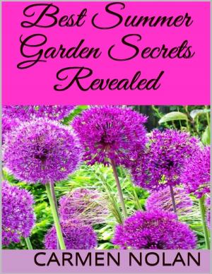 Cover of the book Best Summer Garden Secrets Revealed by Tony Kelbrat