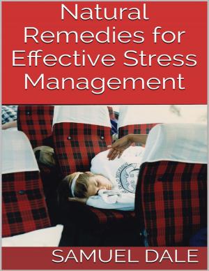 Cover of the book Natural Remedies for Effective Stress Management by Merriam Press