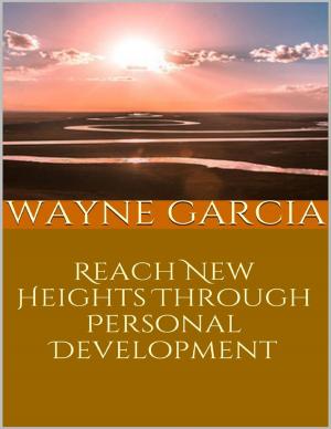Cover of the book Reach New Heights Through Personal Development by Sadiq     Chuks Orji