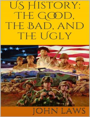 Cover of the book Us History: The Good, the Bad, and the Ugly by Ryan Conrad