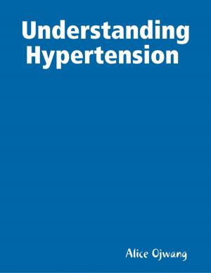 Cover of the book Understanding Hypertension by Tony Kelbrat