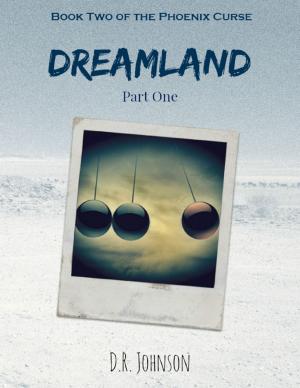 Cover of the book Dreamland - Part One by Louis Huffaker