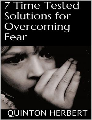 Cover of the book 7 Time Tested Solutions for Overcoming Fear by Larry Lewis