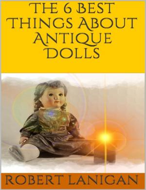 Cover of the book The 6 Best Things About Antique Dolls by Virginia Woolf