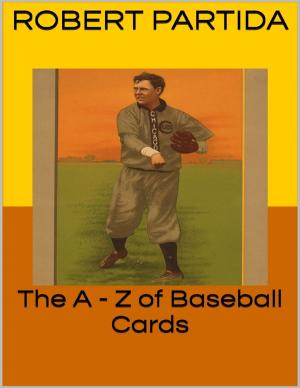 Cover of the book The A - Z of Baseball Cards by Doreen Milstead