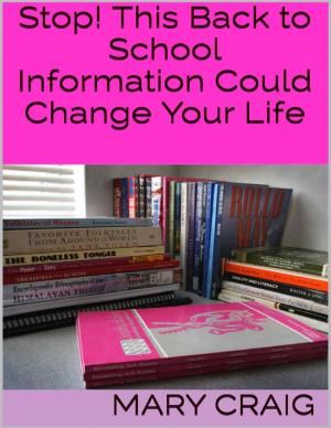 Cover of the book Stop! This Back to School Information Could Change Your Life by Osa Sjoberg