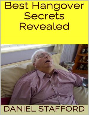 Cover of the book Best Hangover Secrets Revealed by John Howlett