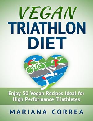 Cover of the book Vegan Triathlon Diet by Tony Kelbrat