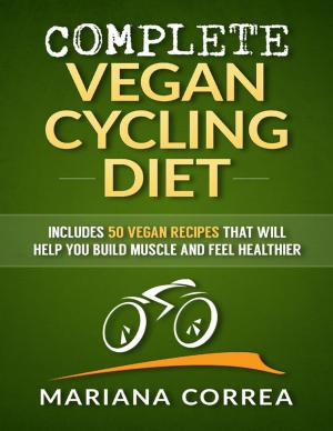 Cover of the book Complete Vegan Cycling Diet by Seth Giolle